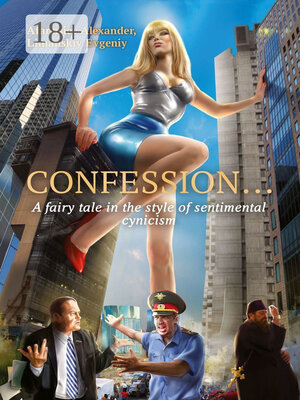 cover image of Confession... a fairy tale in the style of sentimental cynicism